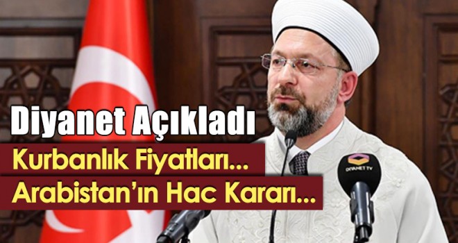 Diyanet Açıkladı! Kurbanlık Fiyatları ve Hac Kararı...