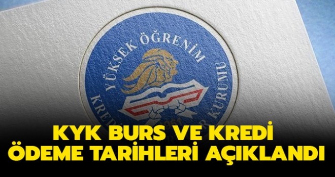 Burs ve kredi ödemeleri tarihi belli oldu