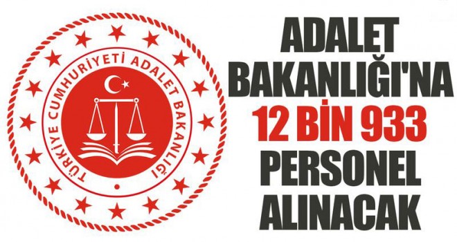 Adalet Bakanlığı'na 12 bin 933 personel alınacak