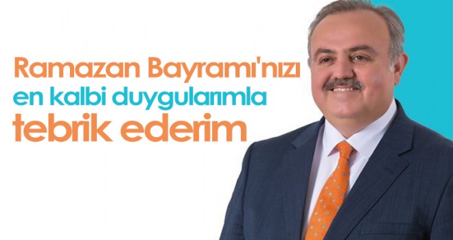 Milletvekili Şeker'den Ramazan Bayramı mesajı