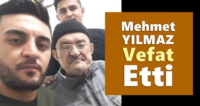 Mehmet Amca Vefat Etti