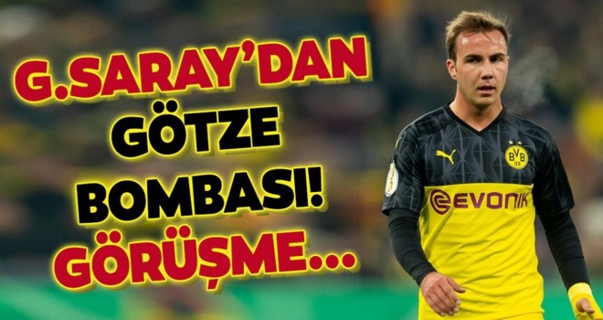 Galatasaray, Mario Götze ile görüşecek!