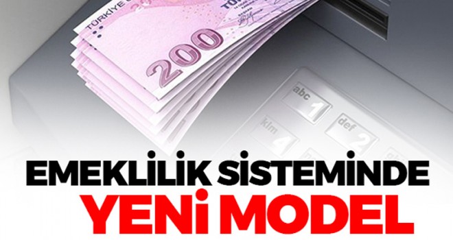 Yeni Kıdem tazminatı ve emeklilik modeli geliyor!