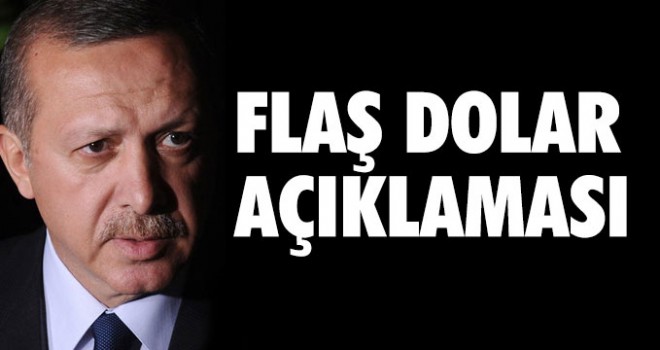 Cumhurbaşkanı Erdoğan'dan dolar açıklaması!