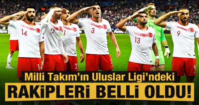 A Milli Takım'ın rakipleri belli oldu!