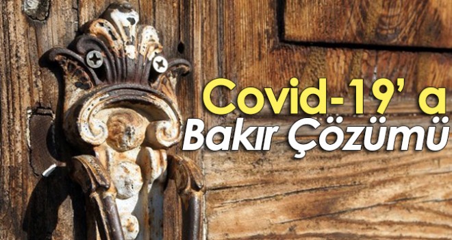 Koronavirüs’e karşı bakır önlemi