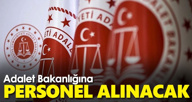 Adalet Bakanlığına personel alınacak!