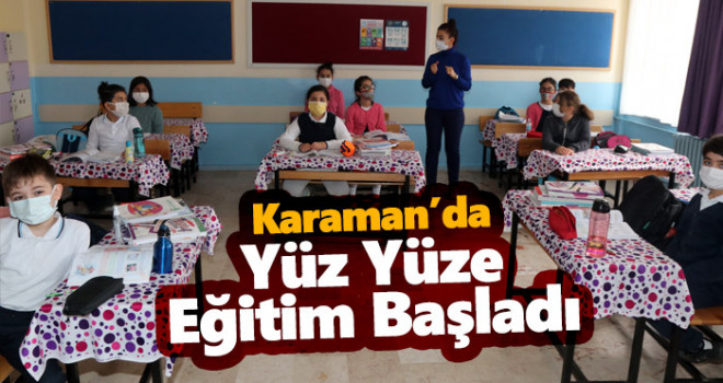 Karaman'da yeni normalleşme süreciyle okullarda yüz yüze eğitim başladı