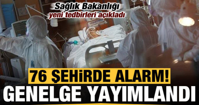 76 şehirde alarm! Sağlık Bakanlığı harekete geçti, genelge yayımlandı...