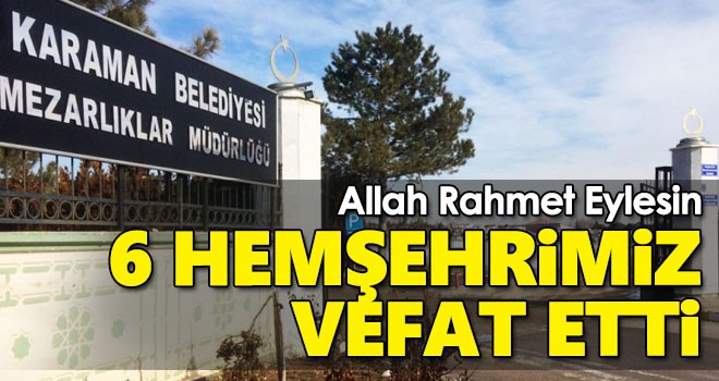 1 Mart 2022 Karaman'da vefat edenler