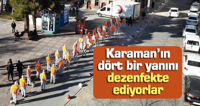 Belediye ekipleri Karaman'ın dört bir yanını dezenfekte ediyor