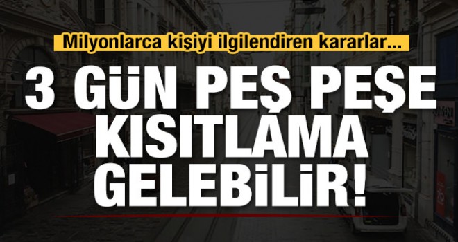 Yılbaşında kısıtlama 3 gün mü olacak?