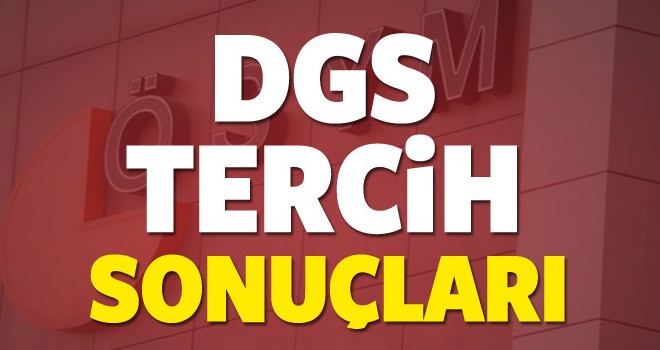 DGS Yerleştirme Sonuçları Açıklandı