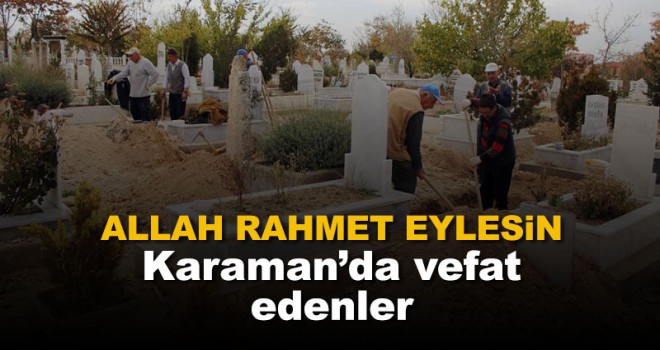 21 Aralık Karaman'da vefat edenler