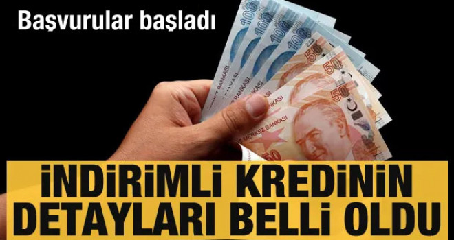 İndirimli kredinin detayları belli oldu