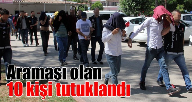 Aranan 20 Kişiden 10'u Tutuklandı
