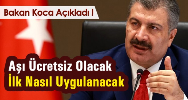 Bakan Fahrettin Koca Duyurdu! Aşı Ücretsiz Olacak