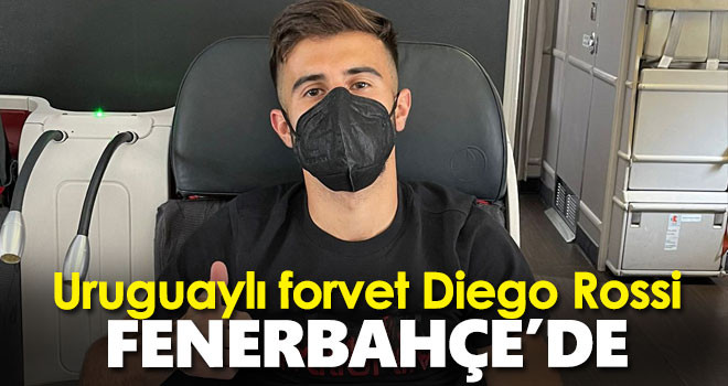 Fenerbahçe, Uruguaylı forvet Diego Rossi'yle anlaştı
