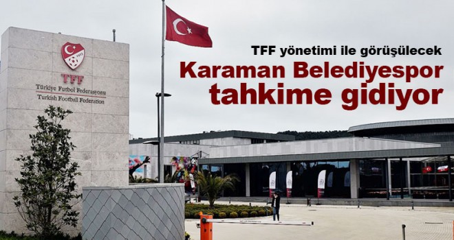 Karaman Belediyespor tahkime gidiyor