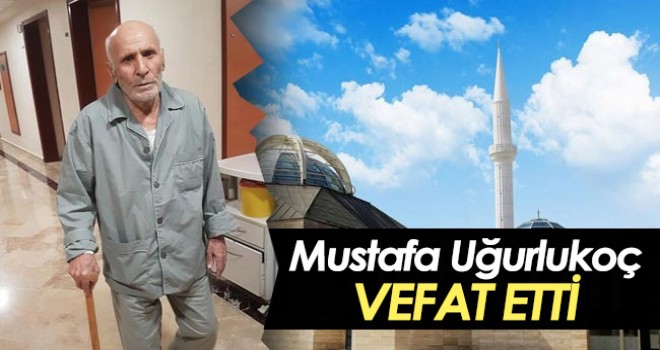 Hemşehrimiz Mustafa Uğurlukoç Vefat Etti