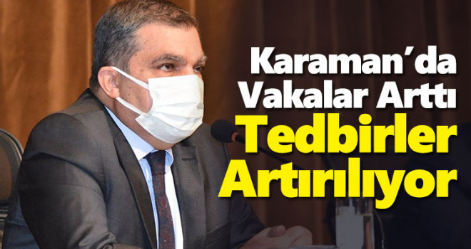 Karaman'da Koronavirüs Tedbirleri Genişletiliyor