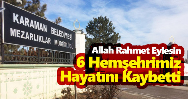 5 Mayıs Karaman'da vefat edenler