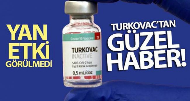 TURKOVAC’tan güzel haber: Yan etki görülmedi