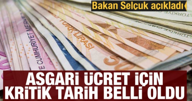 Asgari ücret için kritik tarih belli oldu