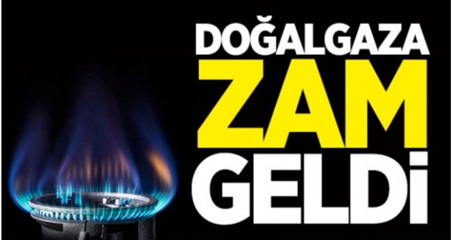 Doğalgaz fiyatlarına zam yapıldı