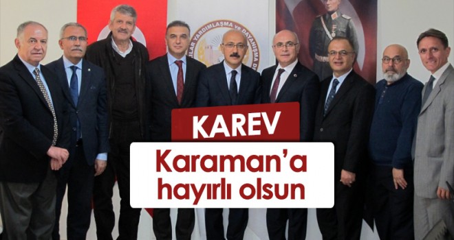 KARAMAN’A KAREV MÜJDESİ