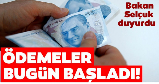 Bakan Selçuk duyurdu: Ödemeler bugün başladı