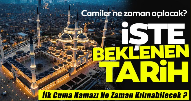 Camilerin 12 Haziran'da ibadete açılıyor