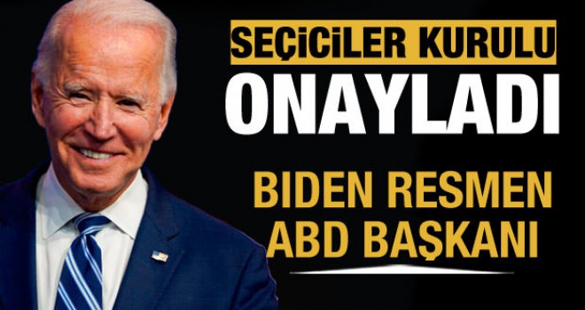 Seçiciler kurulu onayladı! Biden resmen ABD Başkanı