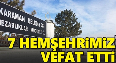18 Haziran 2022 Karaman'da vefat edenler