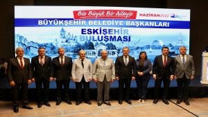 CHP'li büyükşehir belediye başkanları Eskişehir'de buluştu