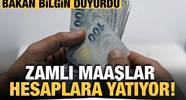 Bakan Bilgin: Zamlı memur maaşları hesaplara yatırılıyor