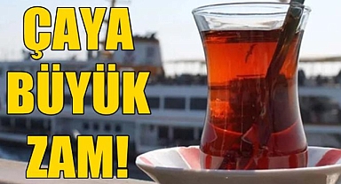 Çaya Zam Geldi