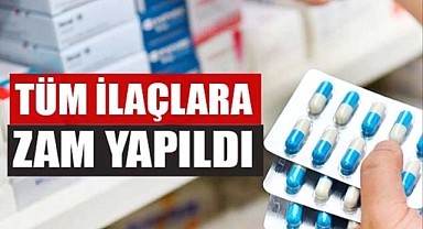 İlaca yüzde 25 zam yapıldı