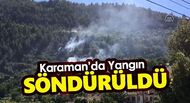 Karaman'da çıkan orman yangını söndürüldü