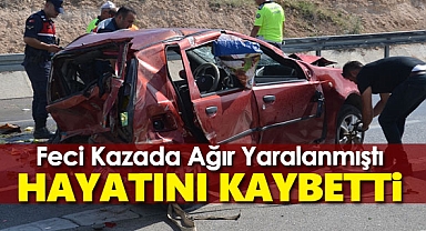 Karaman'daki trafik kazasında ağır yaralanan kadın hayatını kaybetti