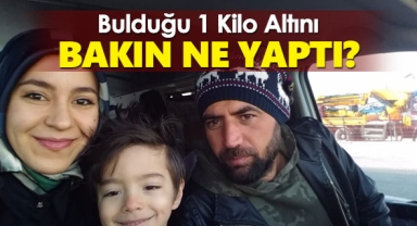 Bulduğu 1 Kilo Altını Bakın Ne Yaptı?