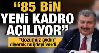 Fahrettin Koca paylaştı: Bakanlığımız, bu yıl 85 Bin kadro açıyor. Gözümüz aydın