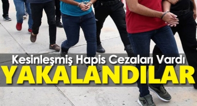 Kesinleşmiş hapis cezası olan 15 firari hükümlü yakalandı