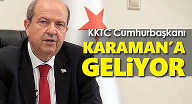 KKTC Cumhurbaşkanı, Karaman'a geliyor