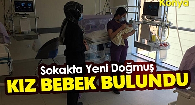 Sokakta yeni doğmuş bebek bulundu