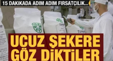 Ucuz şekere göz diktiler: 15 dakikada marketlerden toplayıp pahalıya satıyorlar