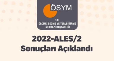 2022 ALES/2 sonuçları açıklandı!