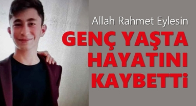 Allah Rahmet Eylesin! Genç Yaşta Hayatını Kaybetti