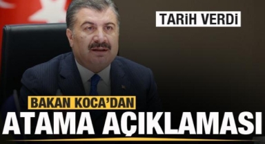 Bakan Koca'dan doktor atamalarıyla ilgili açıklama