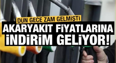 Dün zam gelen akaryakıt fiyatlarına indirim geliyor!